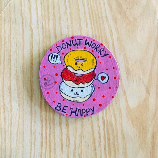 [PK3312-HM-KIT-018776] Donut Worry Be Happy Fridge Magnet